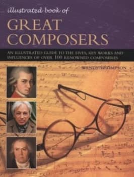 Illustrated Book of Great Composers by Wendy Thompson Paperback