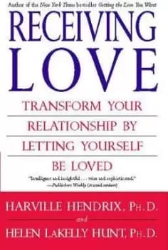 Receiving Love by PH D Harville Hendrix