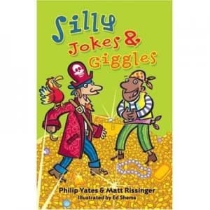 Silly Jokes and Giggles by Philip Yates and Matt Rissinger and Ed Shems Paperback