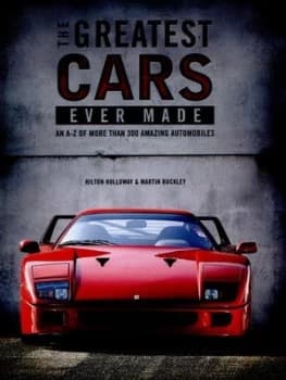 The Greatest Cars Ever Made by Hilton Holloway Hardback