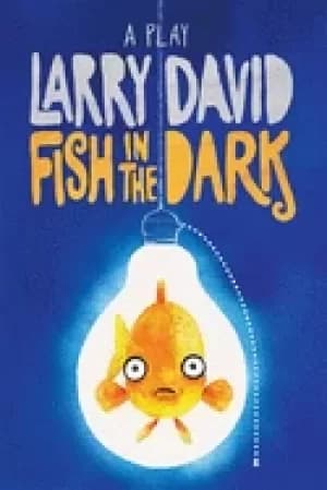 fish in the dark a play