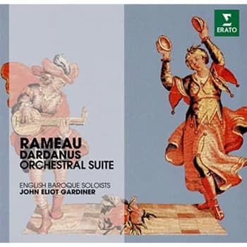 John Eliot Gardiner - Rameau: Dardanus Orchestral Suite CD