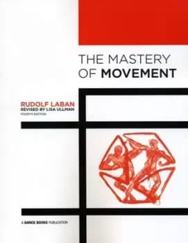 The mastery of movement by Lisa Ullmann