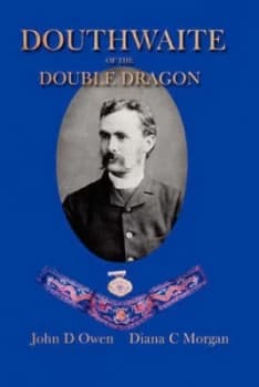 Douthwaite of the Double Dragon by John D. Owen and Diana C Morgan Paperback