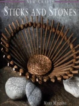 Sticks and Stones by Mary Maguire and Peter Williams Hardback