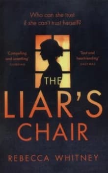 The Liars Chair by Rebecca Whitney Paperback