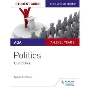AQA A-level Politics Student Guide 4: Government and Politics of the USA and Comparative Politics Paperback / softback 2018