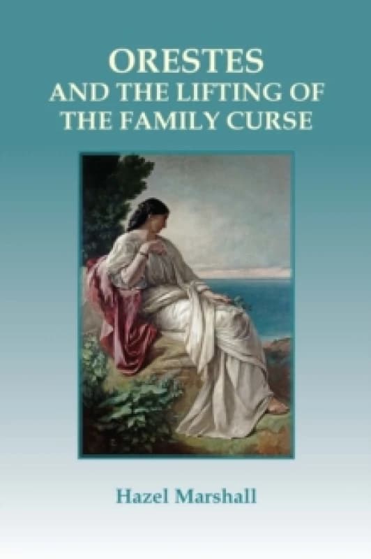 Orestes : and the Lifting of the Family Curse Paperback / softback