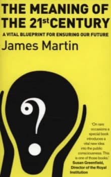 The Meaning of the 21st Century by James Martin Paperback