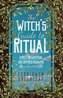 The Witch's Guide to Ritual