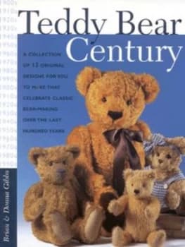 Teddy Bear Century by Brian Gibbs and Donna Gibbs Hardback