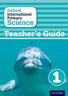 Oxford International Primary Science: Teacher's Guide 1