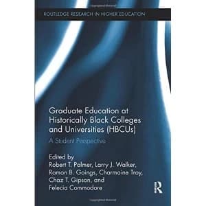 Graduate Education at Historically Black Colleges and Universities (HBCUs) A Student Perspective Paperback / softback 2018
