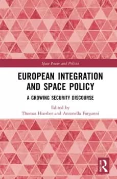 European Integration and Space PolicyA Growing Security Discourse