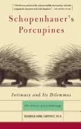 schopenhauers porcupines intimacy and its dilemmas five stories of psychoth