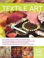 complete photo guide to textile art all you need to know to alter and embel
