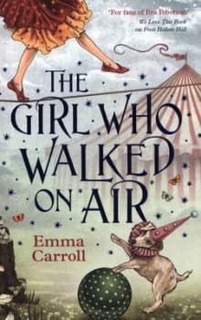 The Girl Who Walked on Air by Emma Carroll Paperback