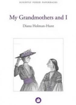 My Grandmothers and I by Diana Holman-Hunt Paperback