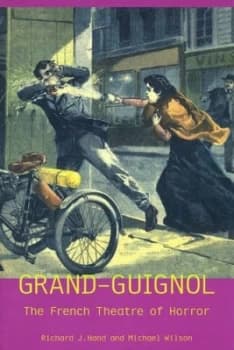 Grand-Guignol by Richard J. Hand Book