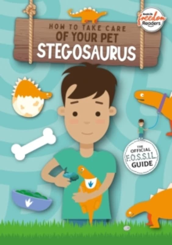 Kirsty Holmes How to Take Care of Your Pet Stegosaurus Book Multi