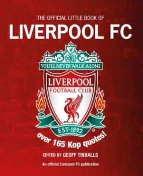 The Official Little Book of Liverpool Fc by Geoff Tibballs Paperback