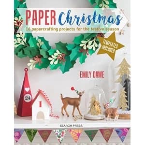 Paper Christmas 16 Papercrafting Projects for the Festive Season Paperback / softback 2018