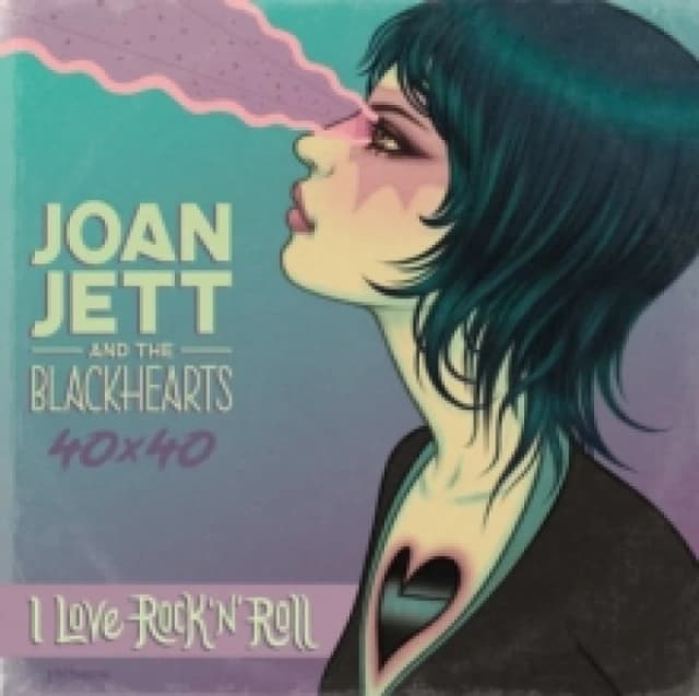 Joan Jett & The Blackhearts 40x40: Bad Reputation / I Love Rock-n-Roll : Bad Reputation / I Love Rock-n-Roll Paperback / softback
