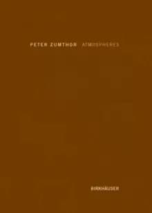 Atmospheres : Architectural Environments. Surrounding Objects