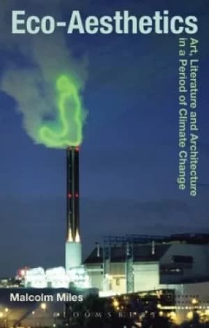 Eco-aesthetics by Malcolm Miles