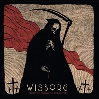 Wisborg - From the Cradle to the Coffin CD