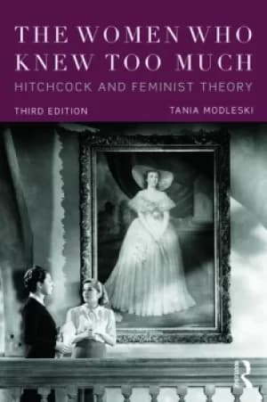 The Women Who Knew Too MuchHitchcock and Feminist Theory