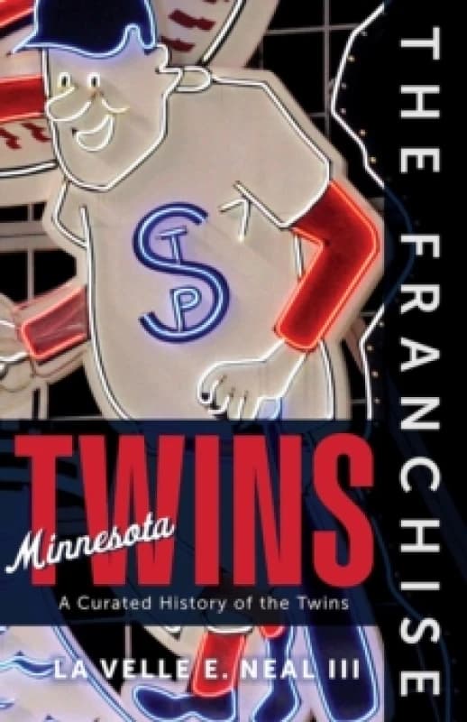 The Franchise: Minnesota Twins Hardback