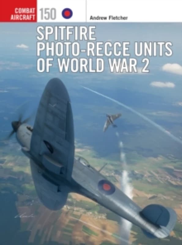 Spitfire Photo-Recce Units of World War 2 Paperback / softback