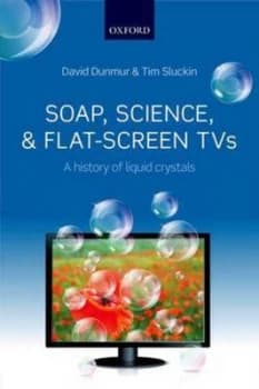 Soap Science and Flat-Screen Tvs by David Dunmur Hardback