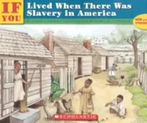 if you lived when there was slavery in america