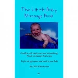 The Little Baby Massage Book - Complete by Linda Larson Paperback
