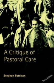 A Critique of Pastoral Care by Stephen Pattison Paperback