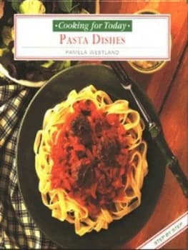 Pasta Dishes by Pamela Westland Hardback
