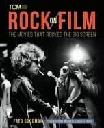 rock on film the movies that rocked the big screen