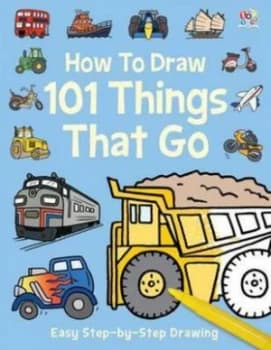 How to Draw 101 Things That Go Paperback