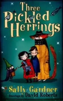 Three pickled herrings by Sally Gardner