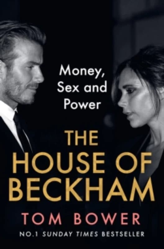 The House of Beckham : Money, Sex and Power Paperback / softback