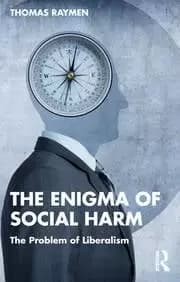 The Enigma of Social Harm The Problem of Liberalism