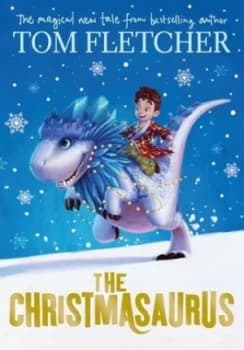 The Christmasaurus by Tom Fletcher Paperback
