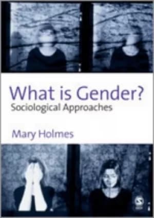 What is gender? by Mary Holmes