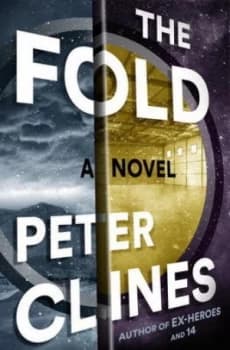 The Fold by Peter Clines Hardback