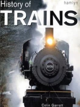 History of Trains by Colin Garratt Book