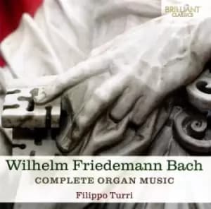 Wilhelm Friedemann Bach Complete Organ Music by Wilhelm Friedemann Bach CD Album