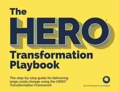 hero transformation playbook the step by step guide for delivering large sc