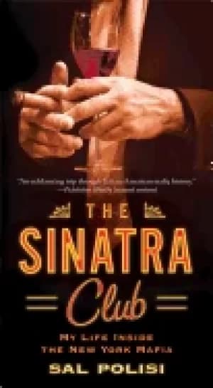 sinatra club my life inside the new york mafia